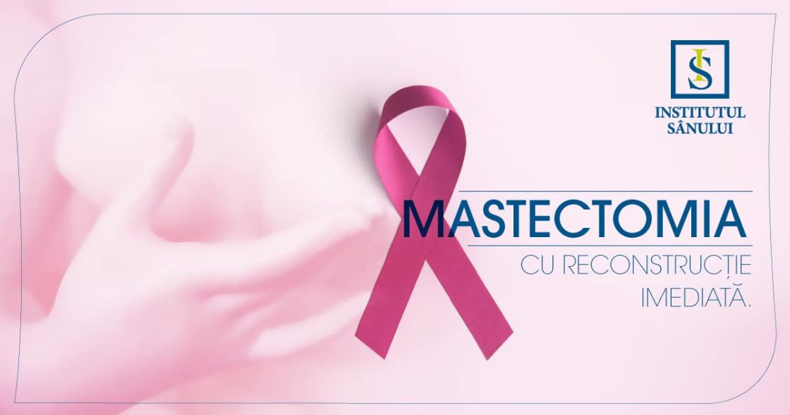 IS mastectomia cu reconstrucție imediată 1200x630 copy